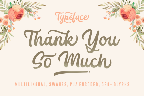 Thank You So Much: A Font That Speaks Volumes